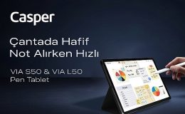 Casper VIA L50 ve S50 Pen tabletler, akıllı kalem desteğiyle üretkenliğe davet ediyor